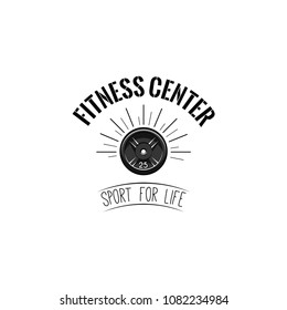 Disk weight barbell. Fitness center logo label. Sport equipment. Sport for life lettering. Vector illustration