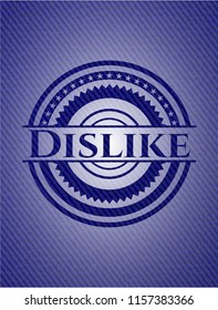 Dislike badge with jean texture