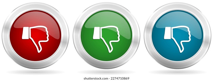 Dislike, unlike vector icon set. Red, blue and green silver metallic web buttons with chrome border