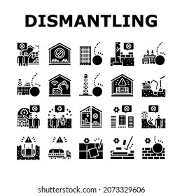 Dismantling Construction Process Icons Set Vector. Tile And Wood Floor Dismantling, Building And House, Tower And Factory Demolition. Hazardous Waste Glyph Pictograms Black Illustrations