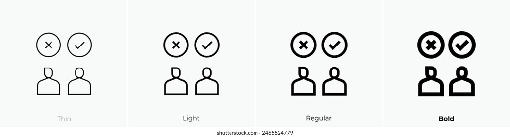 dismiss icon. Thin, Light Regular And Bold style design isolated on white background