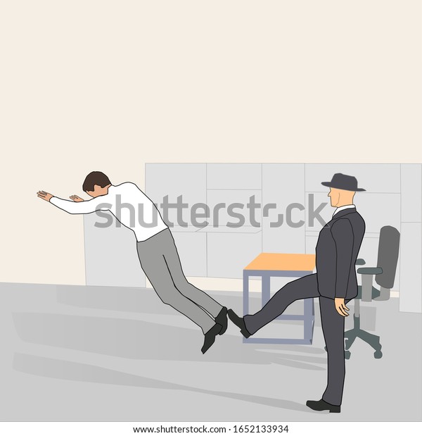 Dismissal from work - the boss kicks out a\
rigidly subordinate or visitor with a kick, hard black humor. It\
symbolizes the dominance of managers or officials, the punishment\
for poor work or\
sloppines