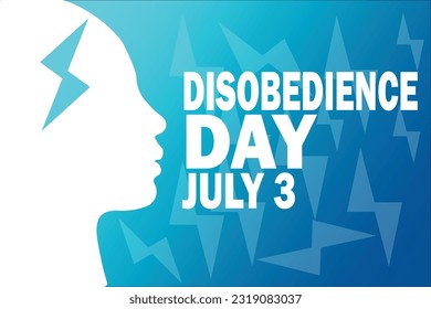 Disobedience Day Vector illustration. July 3. Holiday concept. Template for background, banner, card, poster with text inscription.
