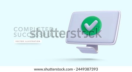 Display with check mark on the screen in 3d realistic style. Vector illustration