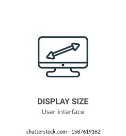 Display size outline vector icon. Thin line black display size icon, flat vector simple element illustration from editable user interface concept isolated on white background