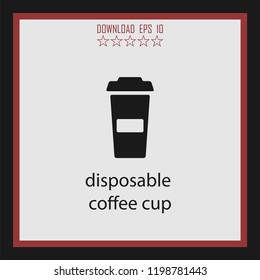 disposable coffee cup  vector icon