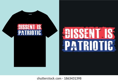 Dissent is patriotic-t shirt design vector