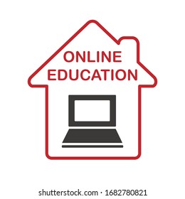 Distance education, online learning, online education concept vector icon. Coronavirus Covid-19, quarantine motivational poster. Laptop in a house icon. Stay safe, stay home concept