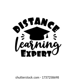 Distance Learning Expert funny text and Graduation Cap.  
Template for graduation design, party, high school or college graduate, yearbook. 