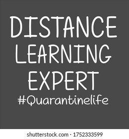 Distance learning expert shirt design quarantine life