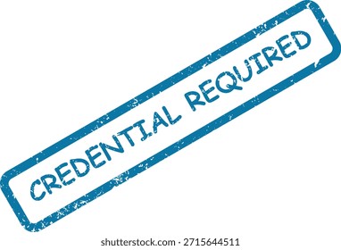 Ein ausgeprägter blauer Stempelabdruck aus Gummi, der diagonal "CREDENTIAL REQUIRED" auf rein weißem Hintergrund angibt und den notwendigen Zugang anzeigt.