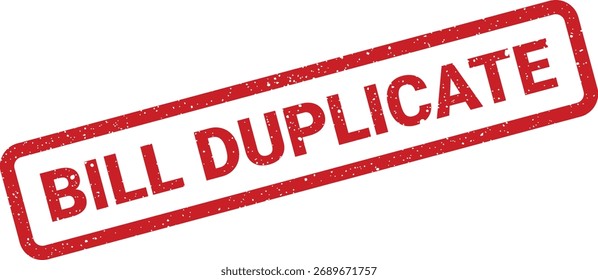 Ein deutlich erkennbarer roter Gummistempel mit "BILL DUPLICATE" in einer farbigen Textur, der geeignet ist, Kopien von Rechnungen, Quittungen oder Finanzunterlagen anzuzeigen.