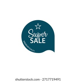 Distinctive dark teal circular badge prominently featuring stylized white text announcing a super sale and premium quality designation for marketing purposes.