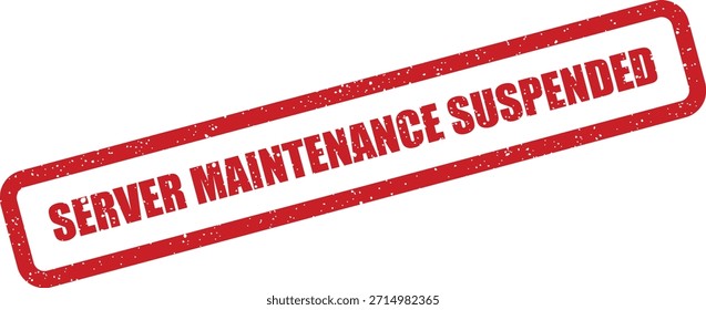 Um distintivo selo vermelho com a menção "SERVER MAINTENANCE SUSPENDED" (MANUTENÇÃO DE SERVIDOR SUSPENSA), ideal para transmitir mudanças repentinas nos horários de serviço da rede.