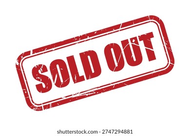 A distinctive red stamp with the words sold out on a white background, indicating that a product or service is no longer available. The distressed texture adds a sense of urgency to the notification, clearly communicating the status to potential customers.