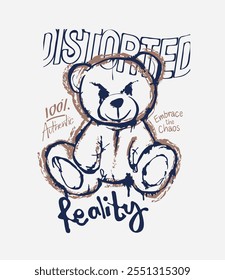 distorted reality graffitti style slogan with bear doll grunge line art vector illustration