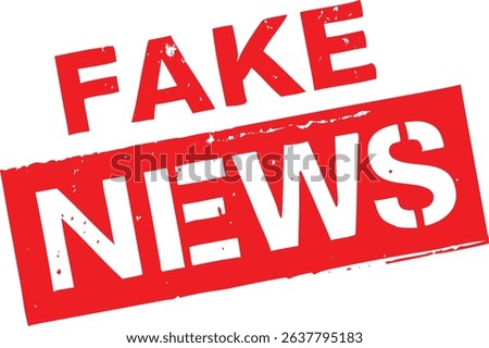 Distorted red Fake News stamp illustration isolated on white. Stamp is slightly angled, with a distressed texture, making the message and topic very clear.
