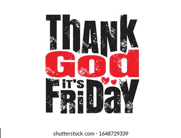 Distress font graphic design of TGIF Thank God It's Friday. Vector illustration.