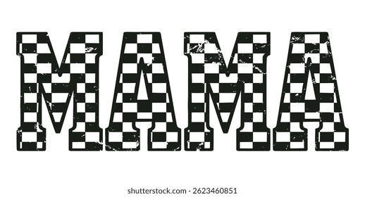 Distressed Black Checkered Mama Text Graphic Design