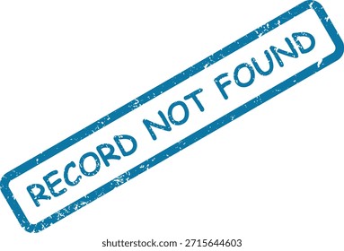 Uma impressão de carimbo azul angustiado "RECORD NOT FOUND", indicando falha na pesquisa, falta de informações ou ausência de dados.
