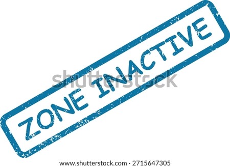 Distressed blue rubber stamp effect displaying 'ZONE INACTIVE' message on a clean white surface, indicating a paused or dormant state.