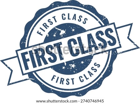 Distressed blue rubber stamp with first class ribbon for exclusive service verification and premium marketing