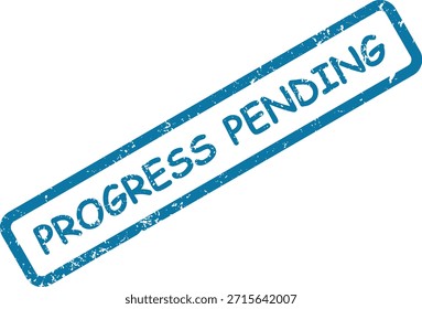 Una impresión de sello de goma azul con el texto "PROGRESO PENDIENTE", que significa Estado de espera o tareas aún por completar.