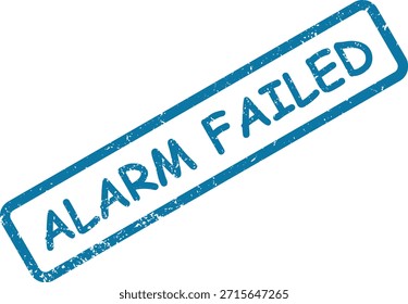 Ein blaues Gummistempelabdruckbild mit dem Text "ALARM FAILED" (Alarm fehlgeschlagen), das auf eine Funktionsstörung des Sicherheitssystems oder einen Betriebsfehler auf weiß hinweist.