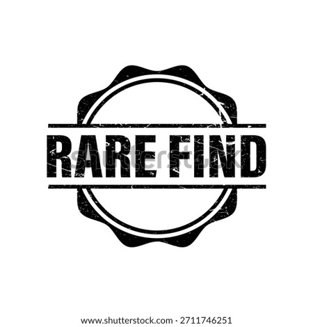 Distressed circular stamp with the words rare find