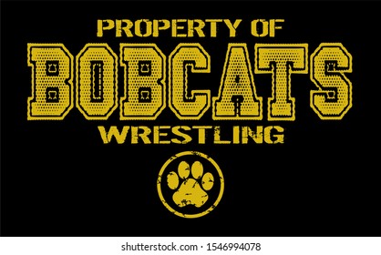 Distressed Property Of Bobcats Wrestling Team For School, College Or League