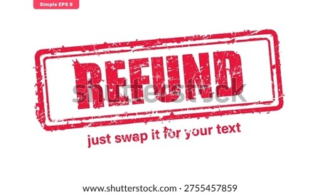 A distressed red 'REFUND' stamp with a grunge texture, presented as a customizable graphic vector. This vibrant crimson mark conveys a message of return or reimbursement.