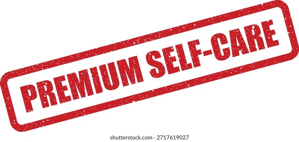 Un sello de goma rojo con el texto "PREMIUM SELF-CARE", ideal para ilustrar temas relacionados con el bienestar personal, la salud y las prácticas de relajación.