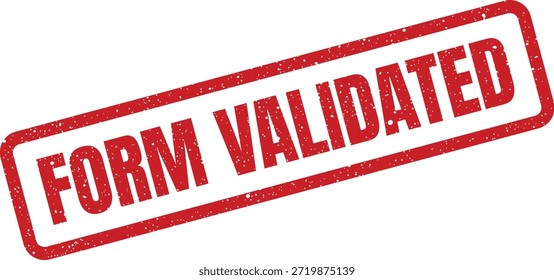 Un sello de goma roja angustiada que dice 'FORMULARIO VALIDADO', perfecto para indicar la Aprobación o finalización en documentos oficiales y formularios digitales.