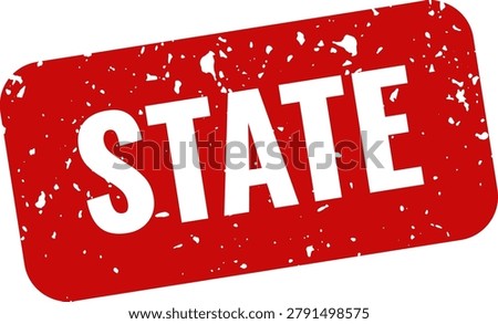 A distressed red rubber stamp impression spelling 'STATE' in bold white lettering, isolated on a clean white surface for design applications.