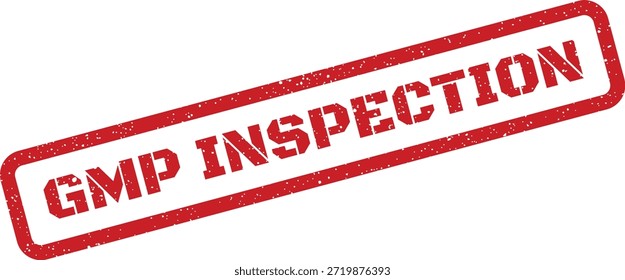 Se ha llevado a cabo una inspección de Buenas Prácticas de Fabricación con un sello de goma rojo en relieve. Útil para gráficos de cumplimiento.