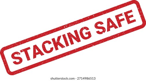 Un sello de goma rojo con "STACKING SAFE" indicando un manejo seguro. Perfecto para información de empaquetado, almacenamiento o cumplimiento.