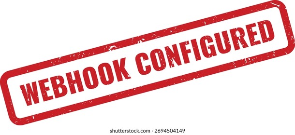 A distressed red rubber stamp with the text "WEBHOOK CONFIGURED" signifying successful data integration or system setup.