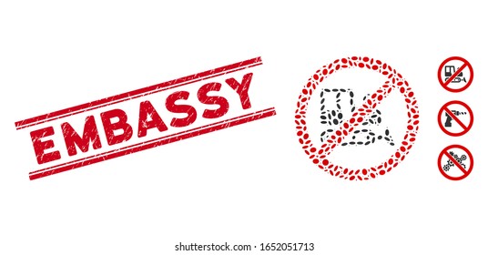 Distressed red stamp seal with Embassy caption between double parallel lines, and mosaic no bulldozer icon. Mosaic vector is created with no bulldozer icon and with scattered elliptic spots.