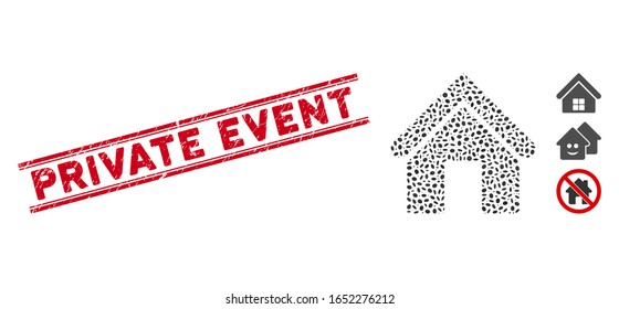 Distressed red stamp seal with Private Event caption inside double parallel lines, and mosaic home icon. Mosaic vector is formed with home pictogram and with scattered elliptic items.