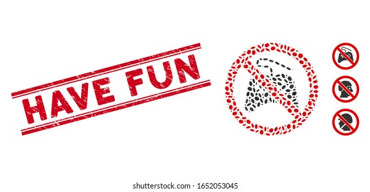 Distressed red stamp watermark with Have Fun caption between double parallel lines, and mosaic no gamepad icon. Mosaic vector is formed with no gamepad icon and with random ellipse spots.