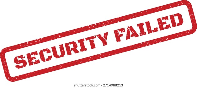 Uma sobreposição de carimbo vetorial vermelho angustiado com o texto 'SECURITY FAILED', útil para interfaces digitais, mensagens de erro ou notificações de aviso.