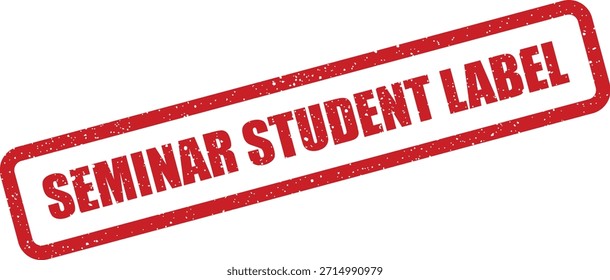 Eine Stempelgrafik in Schwierigkeiten mit dem Text "SEMINAR STUDENT LABEL". Ausgezeichnet für Studentenausweise, Teilnahme oder Registrierung.