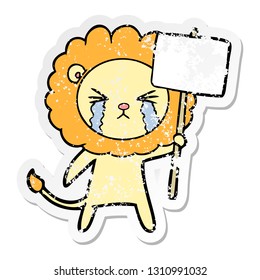 distressed sticker of a cartoon crying lion with placard