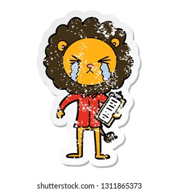 distressed sticker of a cartoon crying lion with clipboard