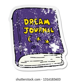 distressed sticker of a cartoon dream journal