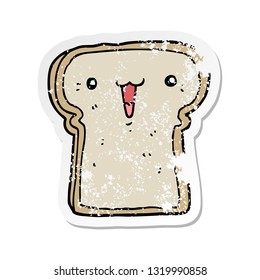 distressed sticker of a cute cartoon toast