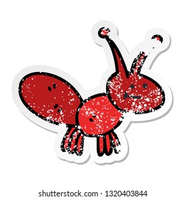 distressed sticker of a quirky hand drawn cartoon ant
