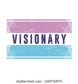 Distressed Visionary Slogan with Stripes for Tshirt Graphic Vector Print