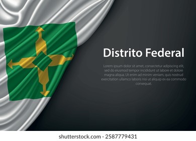 Distrito Federal state flag on dark background. Symbol of Brazilian heritage.