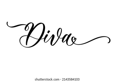 Diva hand drawn calligraphy inscription vector